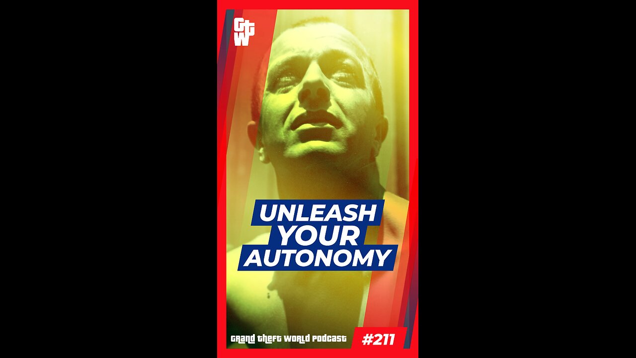 Unleash Your Autonomy | #GrandTheftWorld 211 (Short)