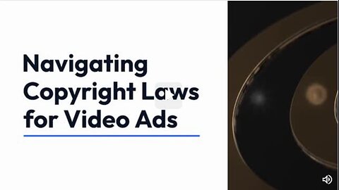 Navigating Copyright Laws for Video Ads