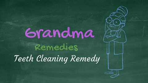 Grandma home remedy for teeth cleaning - fast cleaning of teeth