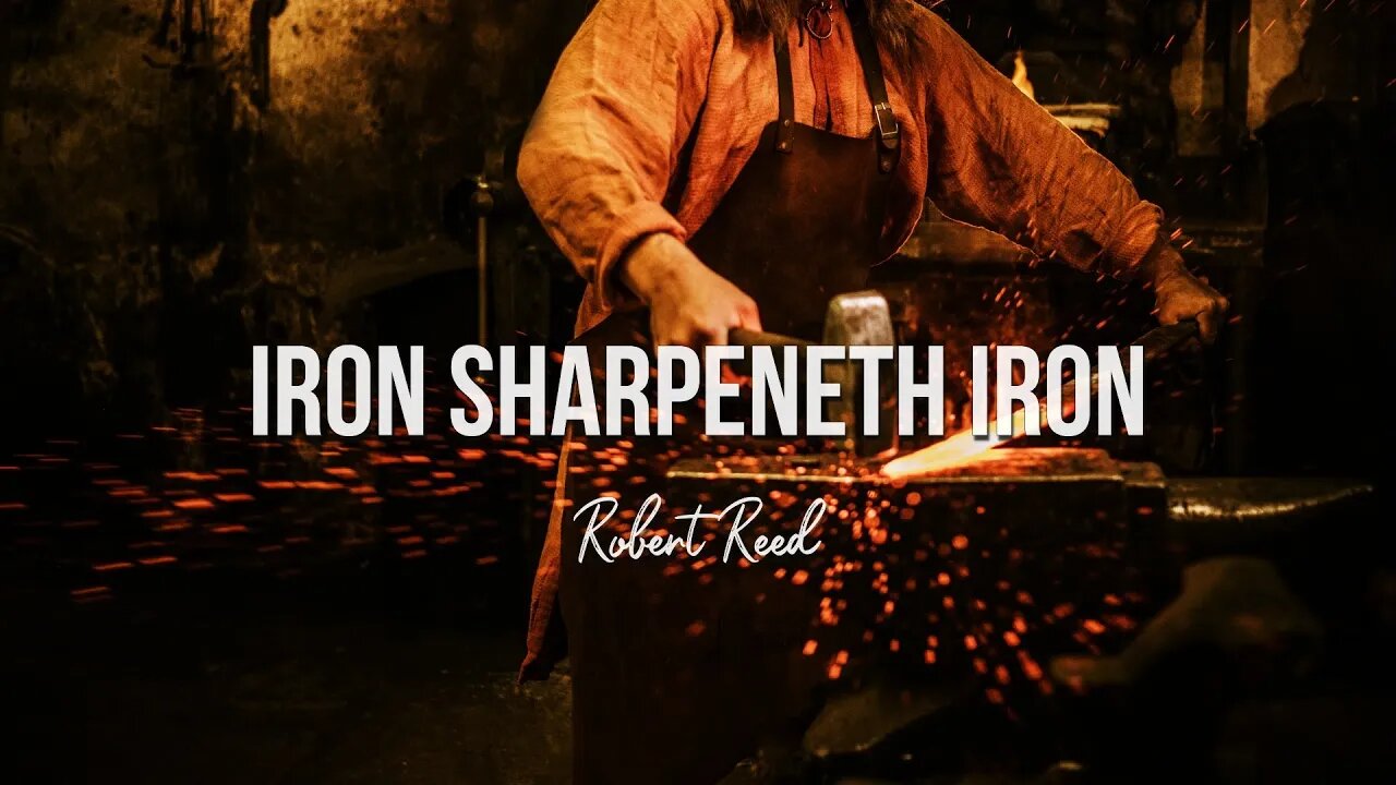 Robert Reed - Iron Sharpeneth Iron (Friends)