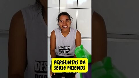 Perguntas | Friends #4 #shorts