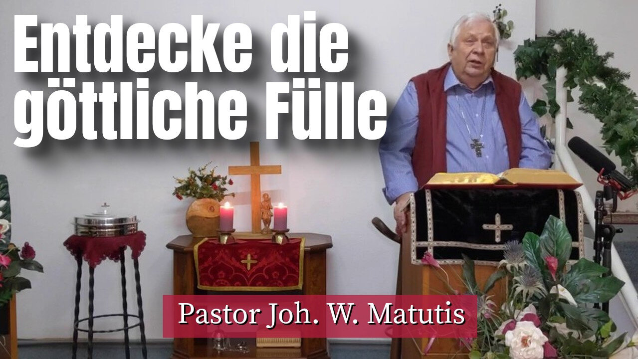 Joh. W. Matutis - Entdecke die göttliche Fülle - 3. Februar 2023