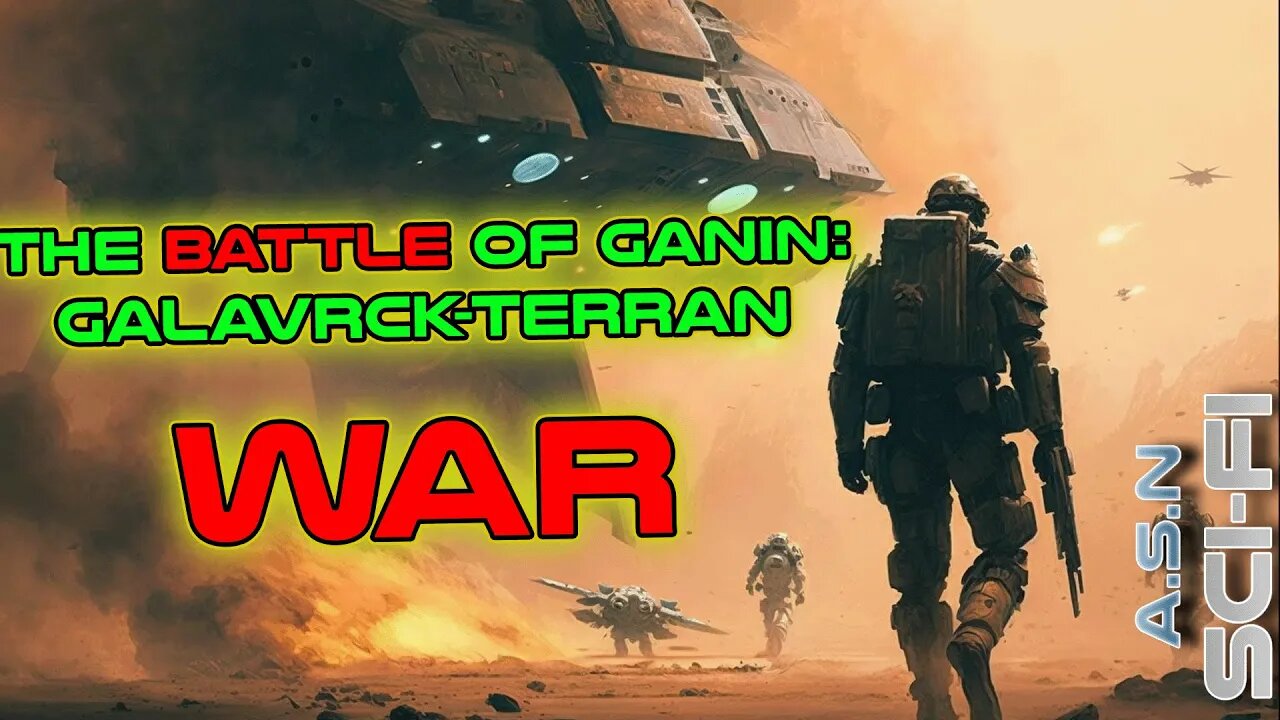 The Battle of Ganin: Galavrck-Terran War & The Observer | Best of r/HFY | 2019 | Human are Space Orc