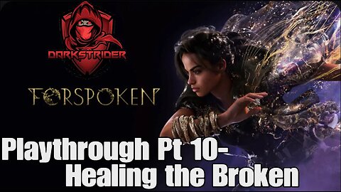 Forspoken Playthrough Pt 10- Healing the Broken