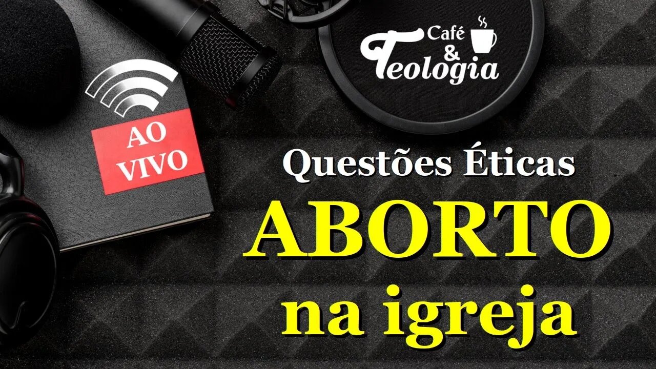 Aborto na igreja - Questões Éticas