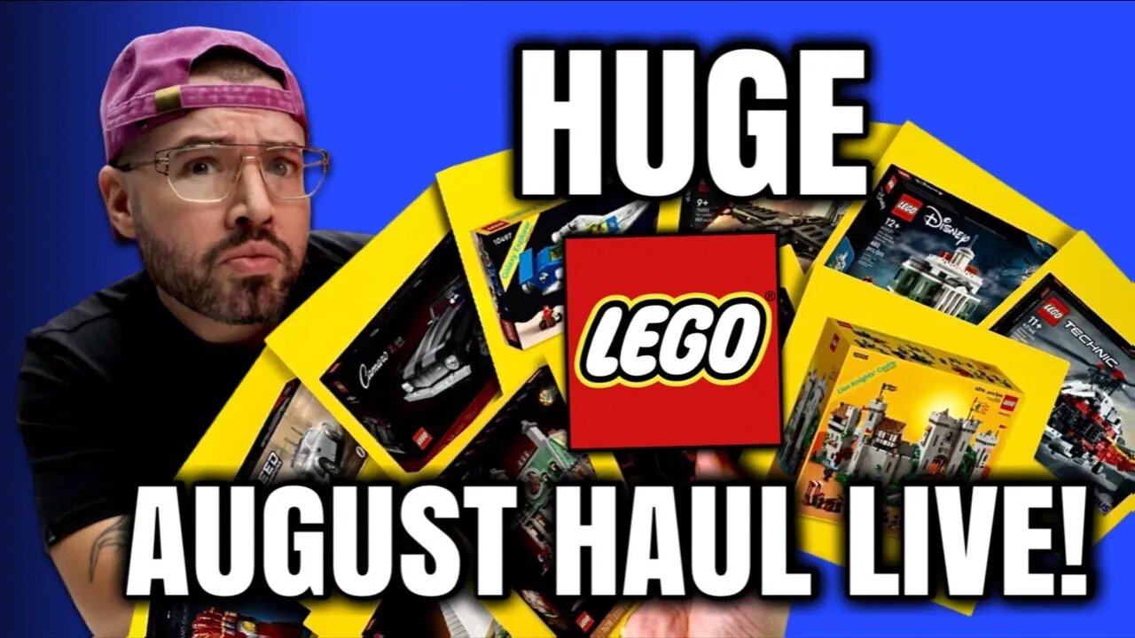 HUGE LEGO HAUL AUGUST 2022! LIVE