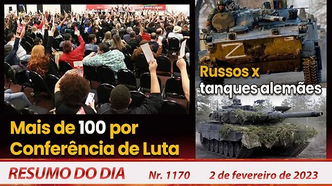 Mais de 100 por Conferência de Luta. Russos x tanques alemães - Resumo do Dia Nº 1170 - 02/02/23