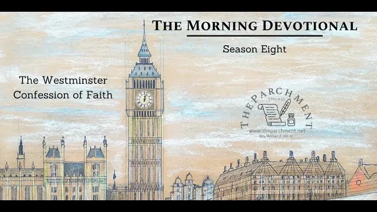 Morning Devotional: Westminster Confession of Faith 5.1 (Part One)