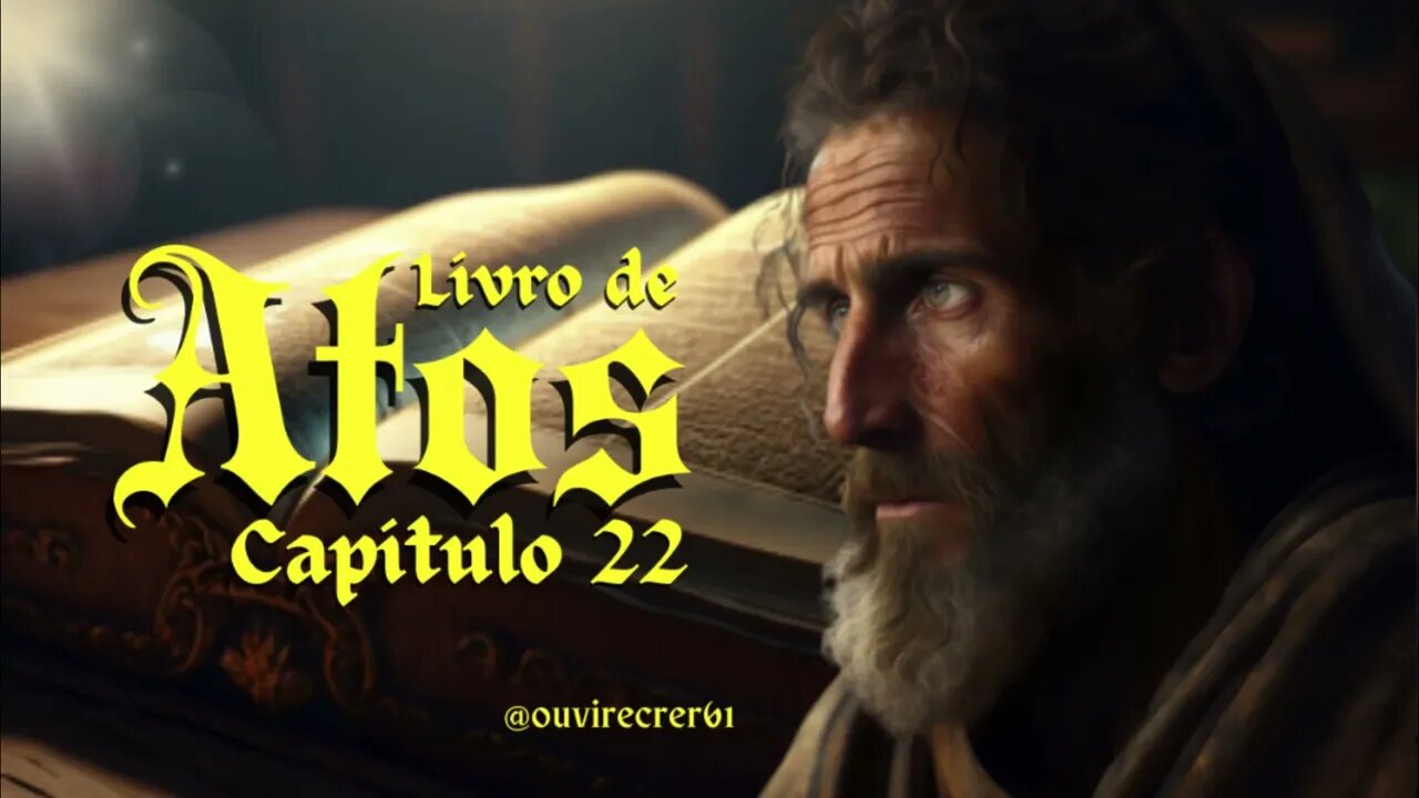 Atos 22 (Bíblia Sagrada) #37 Com legenda @ouvirecrer61