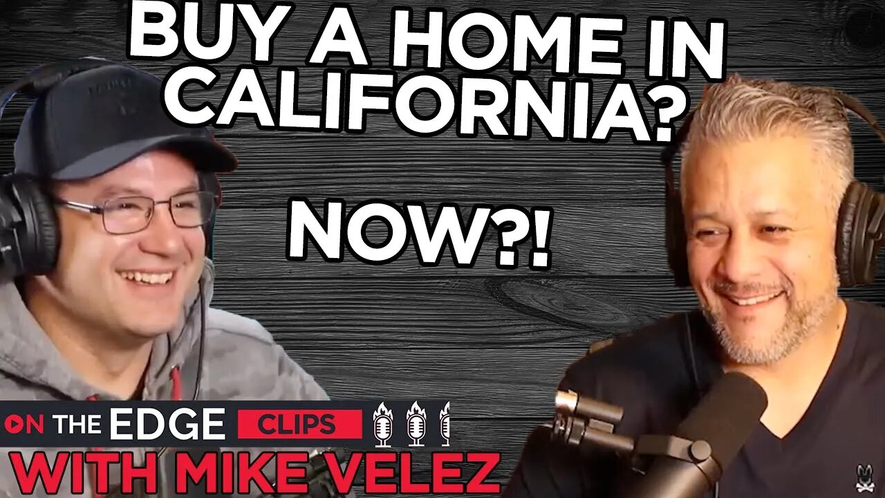 Is Early 2023 THE Time To Buy A Home In California? Why The Answer Is...YES!