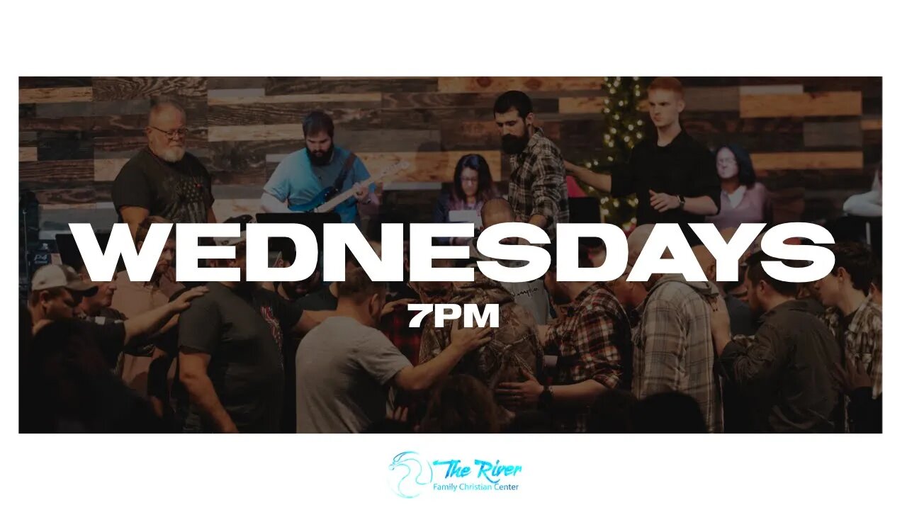 WEDNESDAY | Pastor Deane Wagner | The River FCC | 2.1.2023