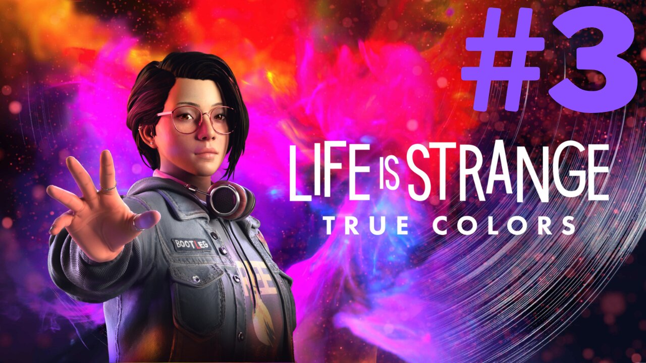 Life is Strange True Colors Part 3