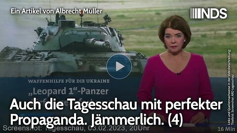 Auch die Tagesschau mit perfekter Propaganda. Jämmerlich. (4) | Albrecht Müller | NDS-Podcast
