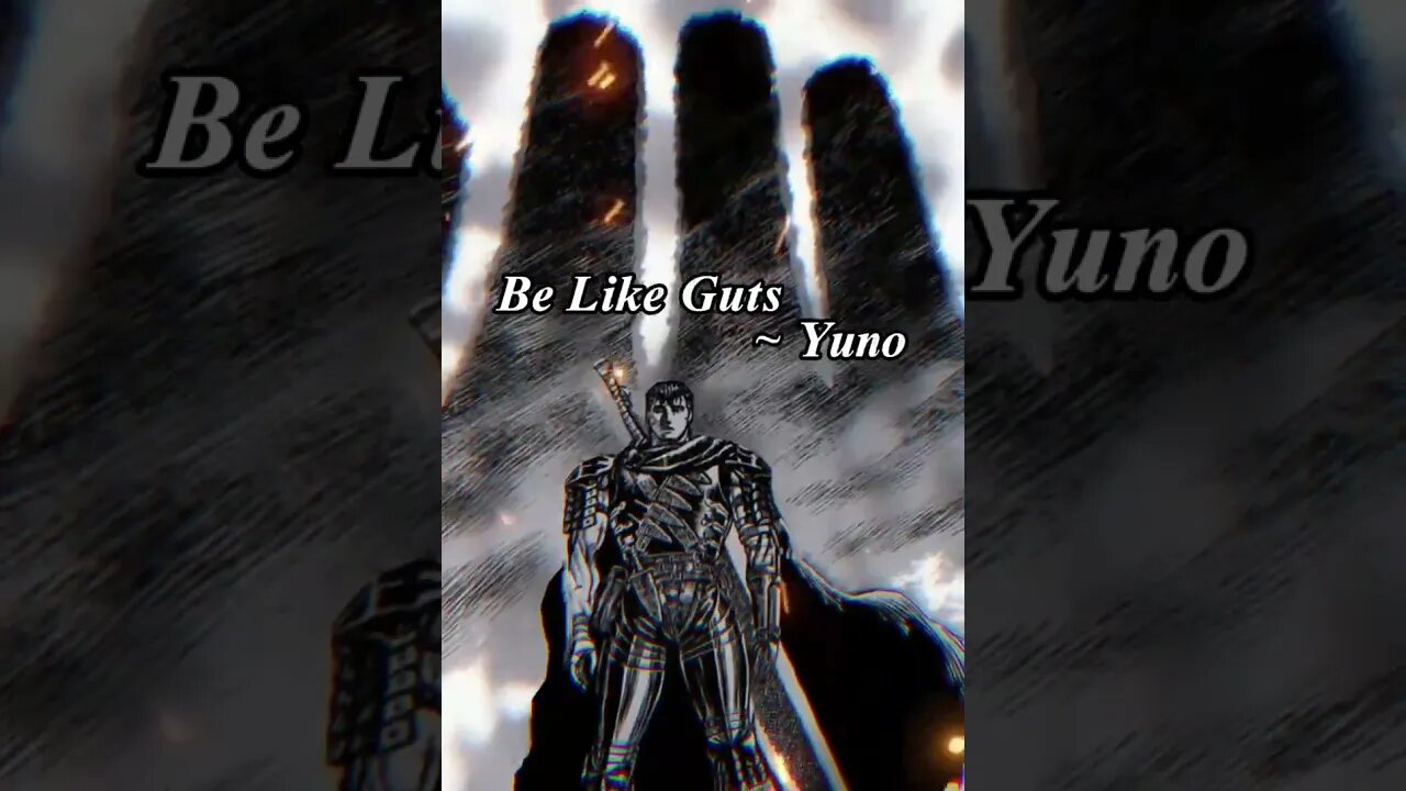 Be Like Guts Subliminal