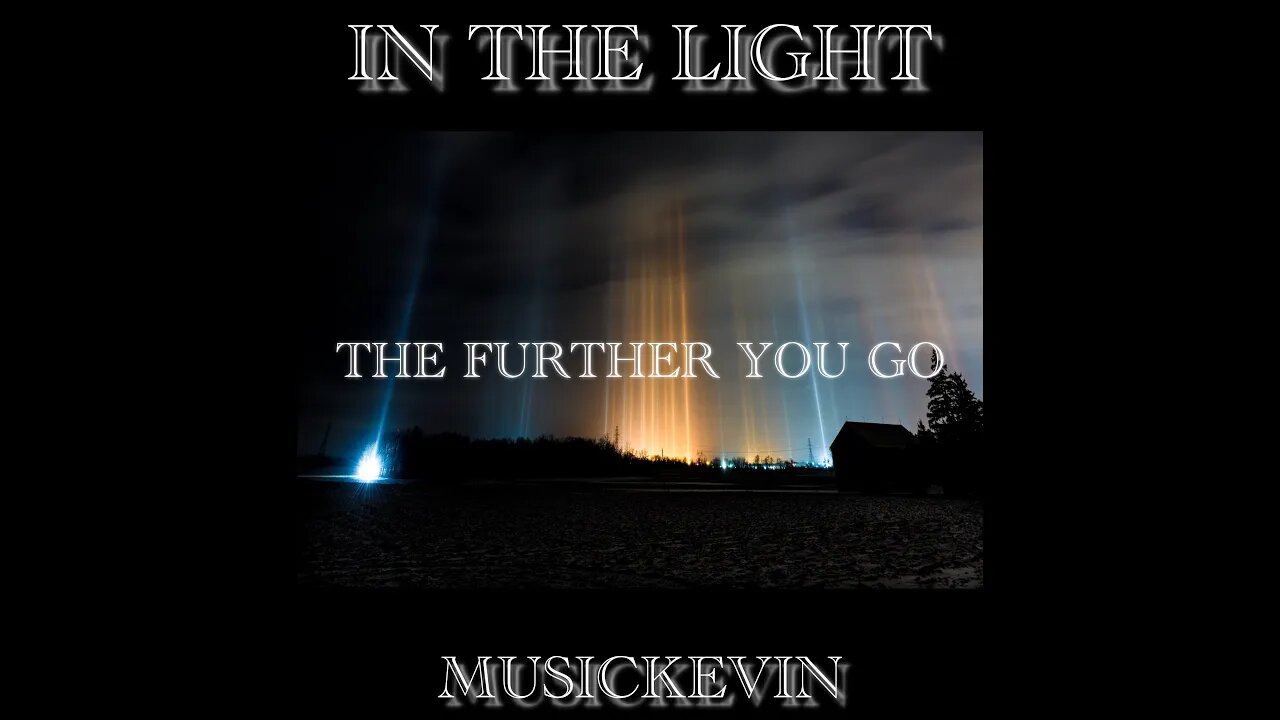 The Further You Go by Kevin Short (MusicKevin)