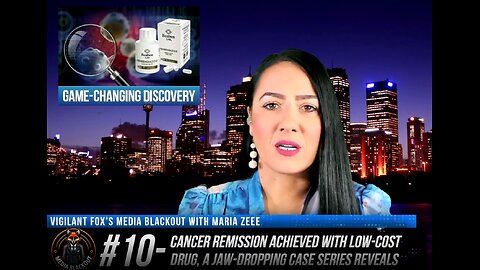 Cancer Remission Achieved with Low-Cost Drug | Media Blackout