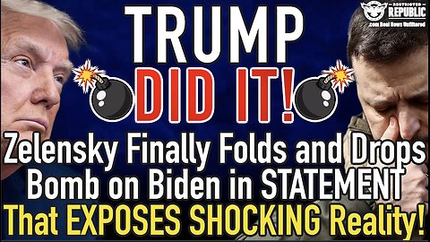 Trump Did It! Zelensky Finally Folds & Drops Bomb on Biden in STATEMENT That EXPOSES SHOCKING Claim!