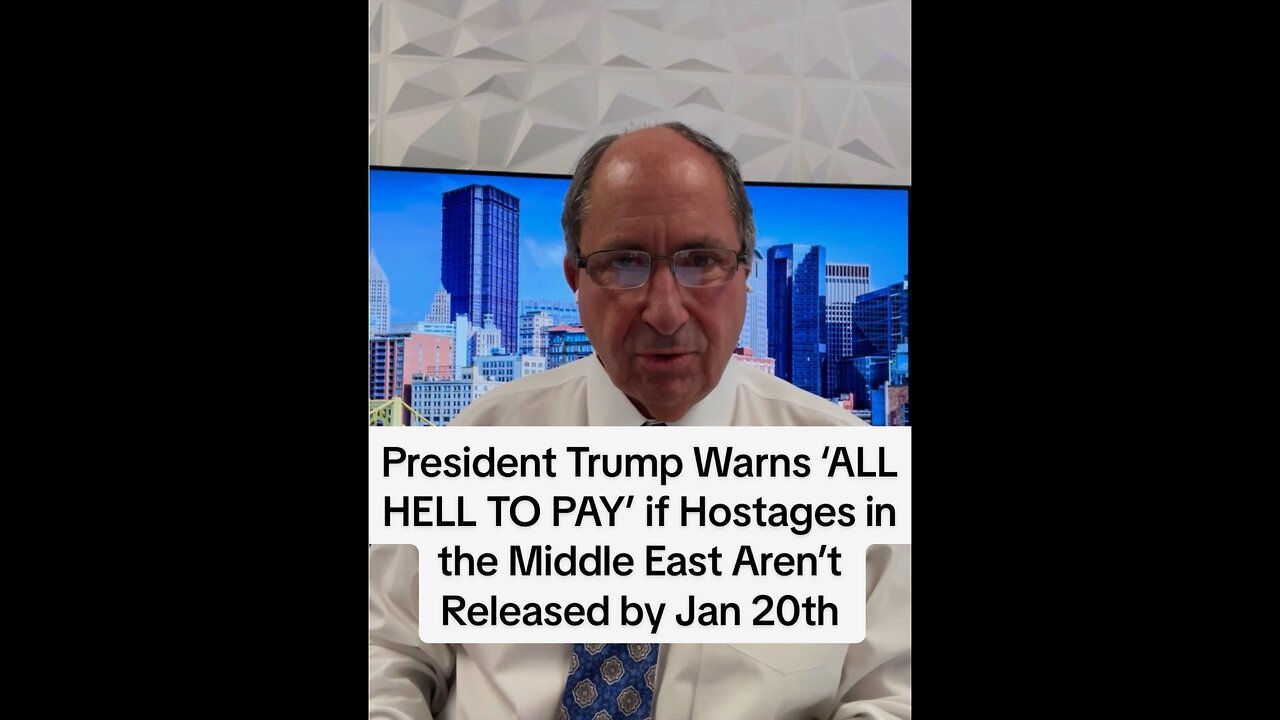 President Trump Warns ‘ALL HELL TO PAY’ if Hostages in the Middle East Aren’t Released by Jan 20th