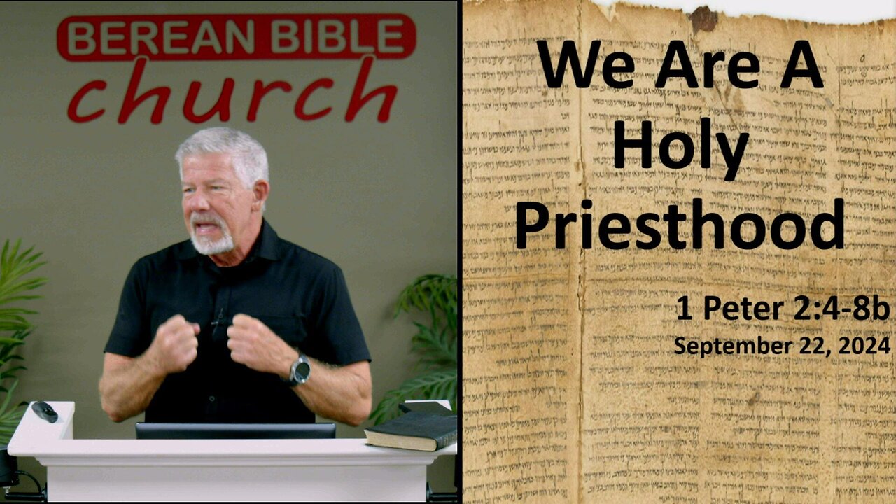 We are a Holy Priesthood (1 Peter 2:4-8b)