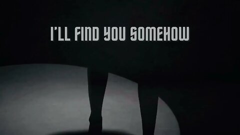 Somehow Find You (lyrics video)