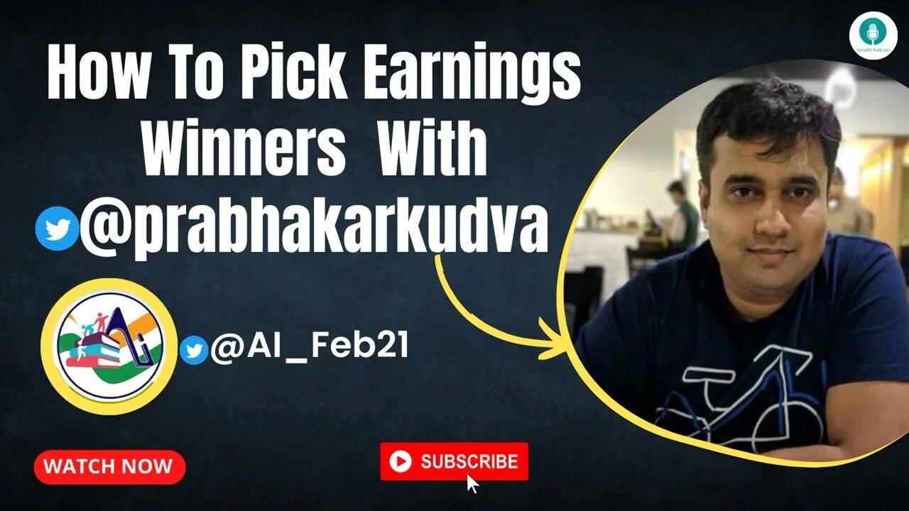 How To Pick Earnings Winners With @prabhakarkudva | Wealth Podcasts