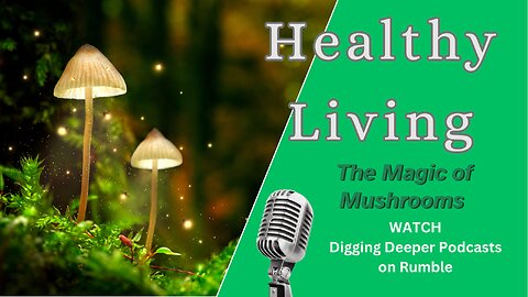 The Magic of Mushrooms