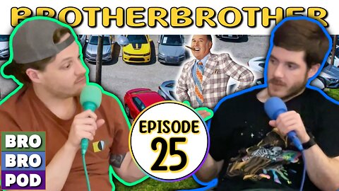 Buying a Car Still Sucks | BrotherBrother Comedy Podcast (Ep. 25)