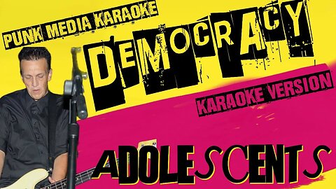 ADOLESCENTS ✴ DEMOCRACY ✴ KARAOKE INSTRUMENTAL ✴ PMK