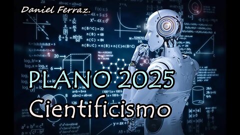 PLANO 2025 | A revolução cientificista