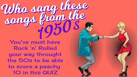 Who Sang These 50s Songs?