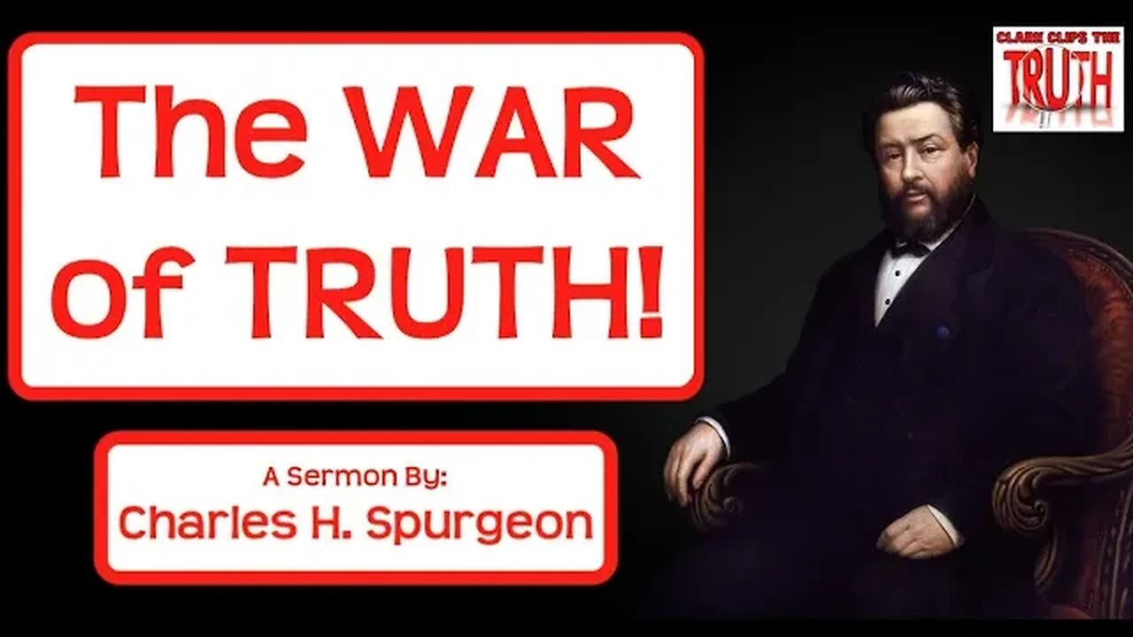 The War of Truth! | Charles H. Spurgeon | Audio Sermon