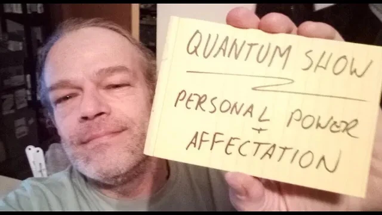 Quantum Show; Personal Power, our place in our systems