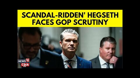 Pete Hegseth Faces GOP Opposition Over Sexual Misconduct | Trump Cabinet Picks | USA News | N18G