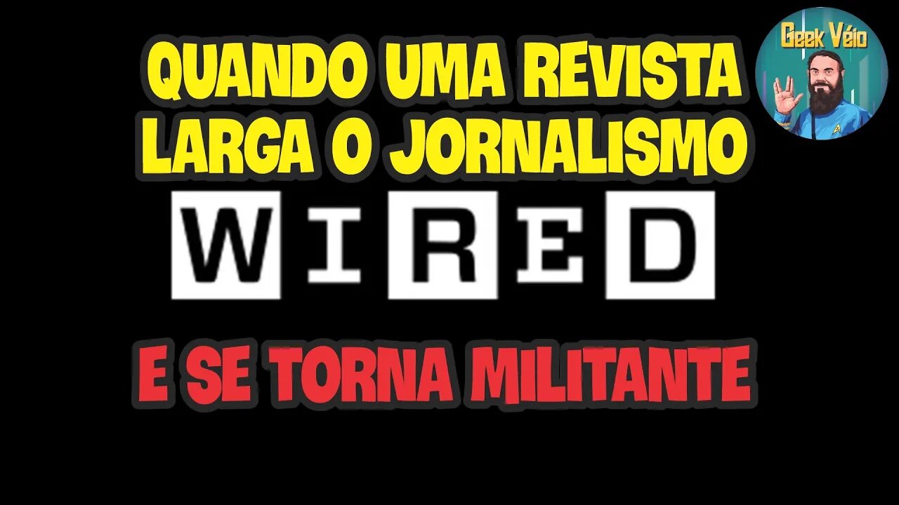 Wired e a Militância No Review de um Jogo