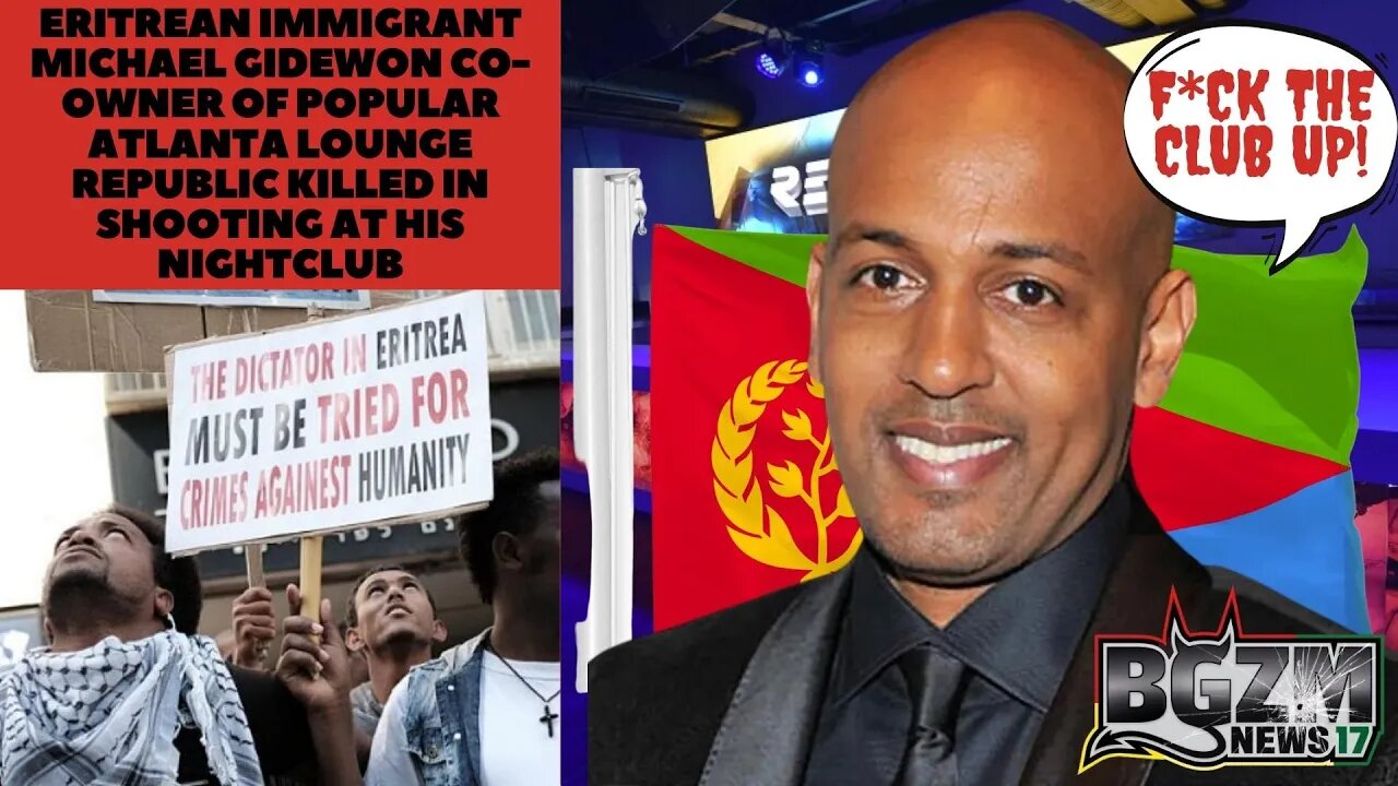 Eritrean Mogul & Father Michael Gidewon Co owner of Popular Atlanta Club Republic Killed in Shooting