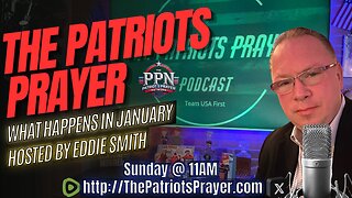 The Patriots Prayer Podcast: Whats Happening in January