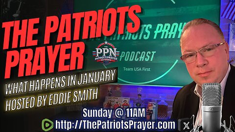 The Patriots Prayer Podcast: Whats Happening in January