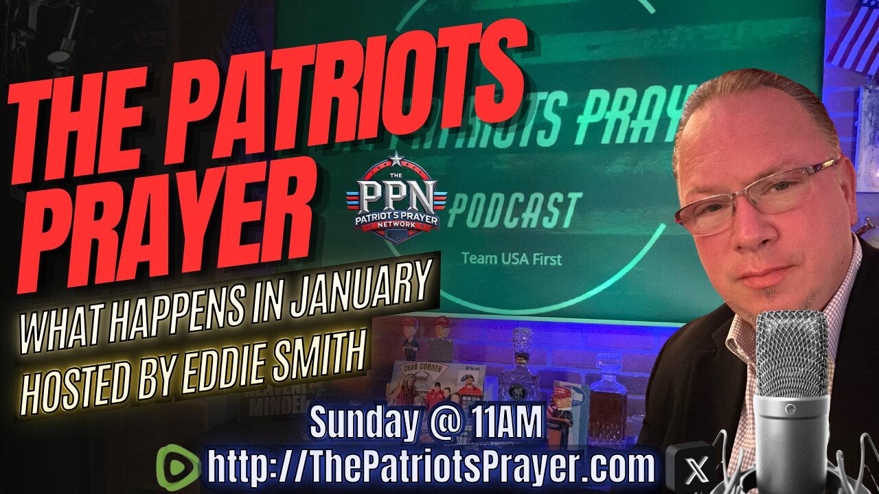 The Patriots Prayer Podcast: Whats Happening in January