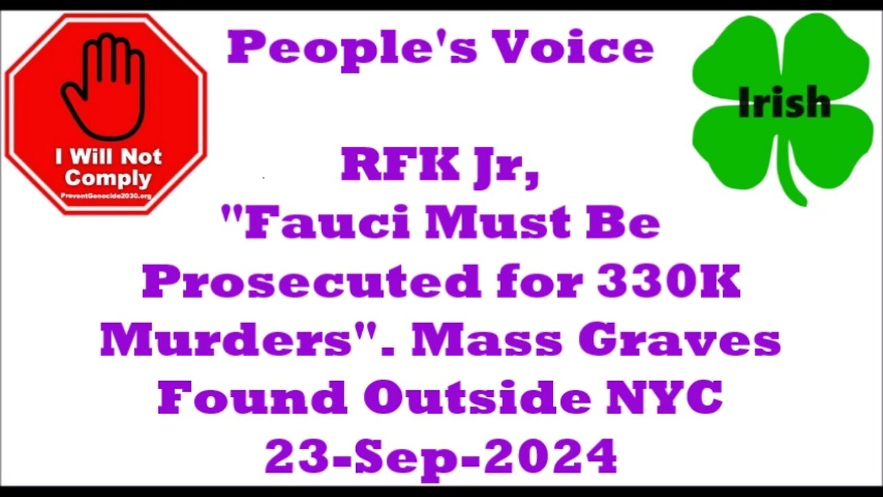 RFK Jr: Fauci Must Be Prosecuted for 330K Murders, Mass Graves Found Outside NYC 23-Sep-2024