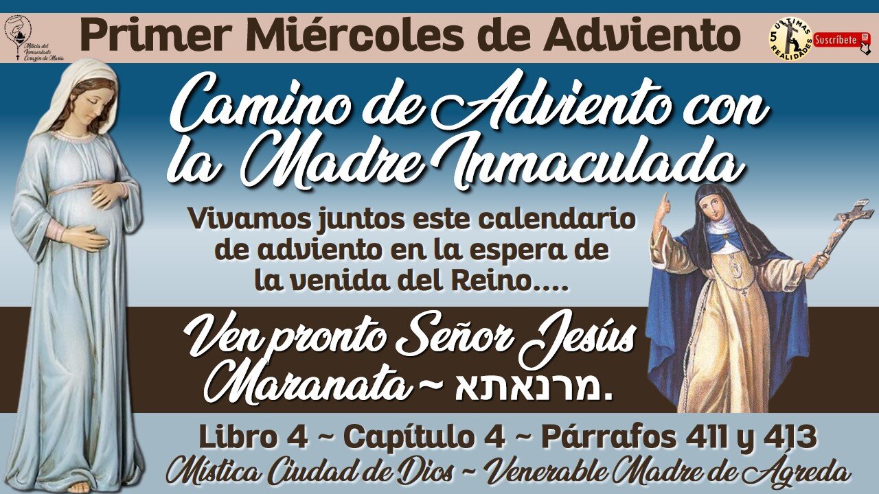 Diciembre 4, 2024 - Camino de Adviento con la Madre Inmaculada (y la Venerable Madre de Ágreda)