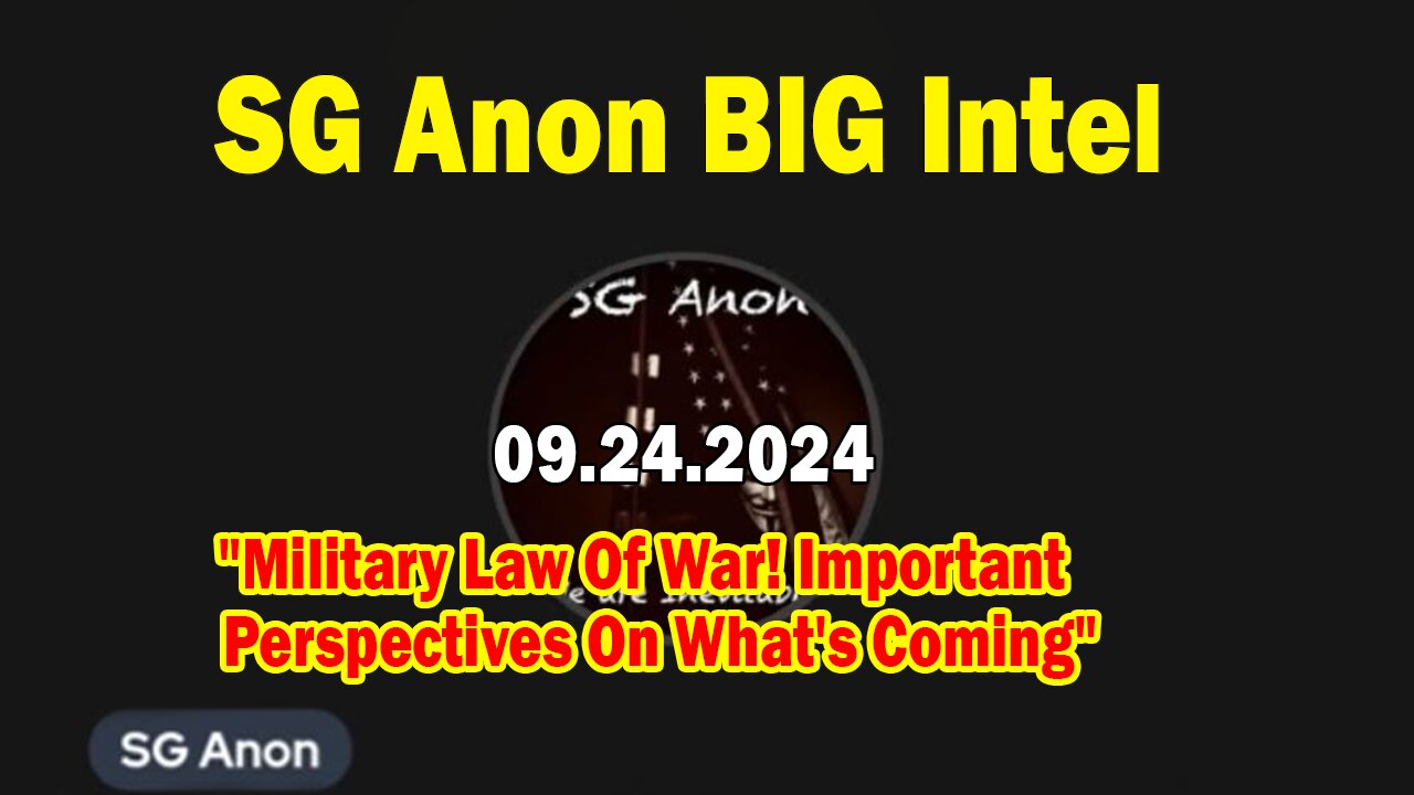 SG Anon BIG Intel Sep 24: "Military Law Of War! Important Perspectives On What's Coming"