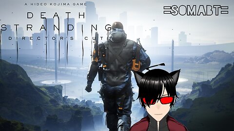 [R-Tuber] Death Stranding Director's Cut - First Playthrough - Very Hard #4