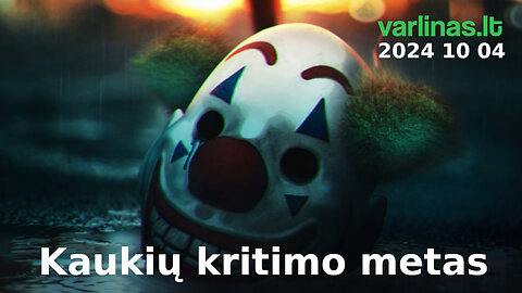 Varlinas tiesiogiai - 2024 10 04 - Kaukių kritimo metas