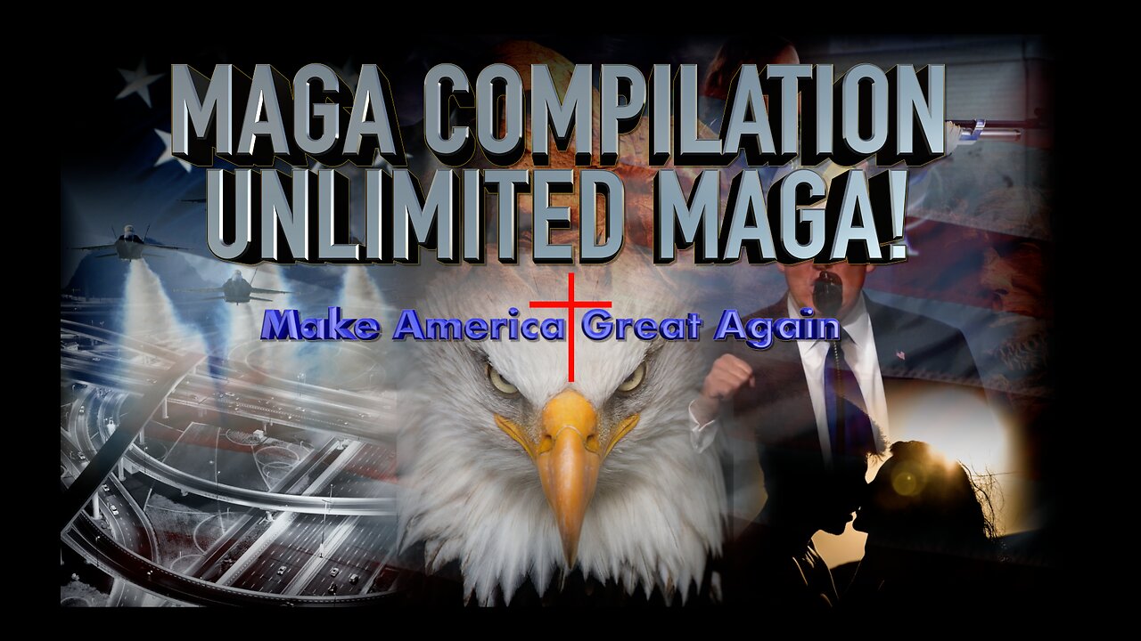 MAGA COMPILATION - UNLIMITED MAGA 3