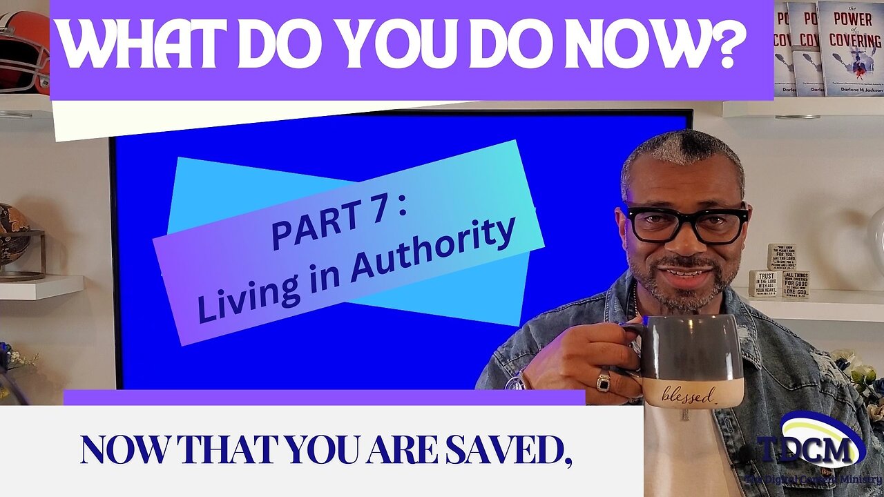 TDC Ministry Development Series: What do you do now that you are saved? P8 (walking in authority)