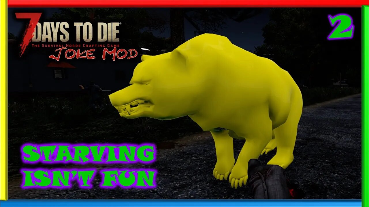 Starving Isn't Fun - 7 Days to Die Gameplay | Joke Mod | Ep 2