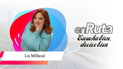 Escucha bien decide bien con la Dra. Lis Milland