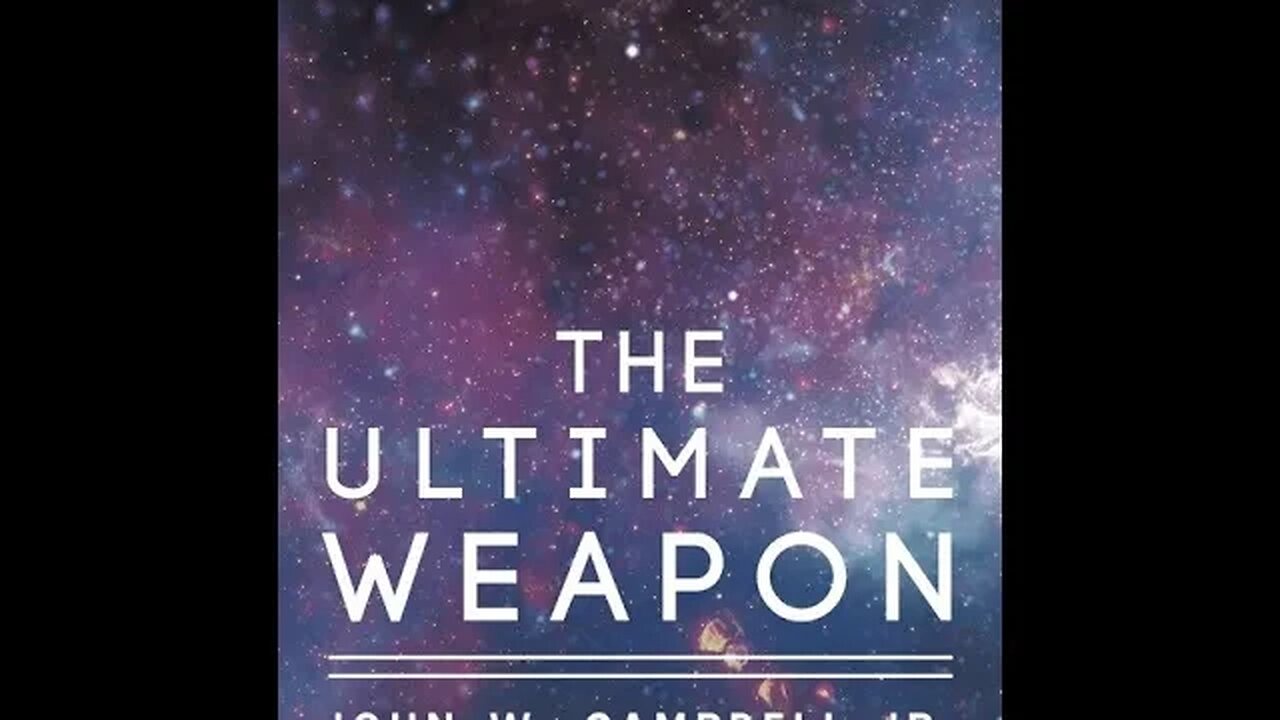 The Ultimate Weapon by John Wood Campbell. Jr. - Audiobook