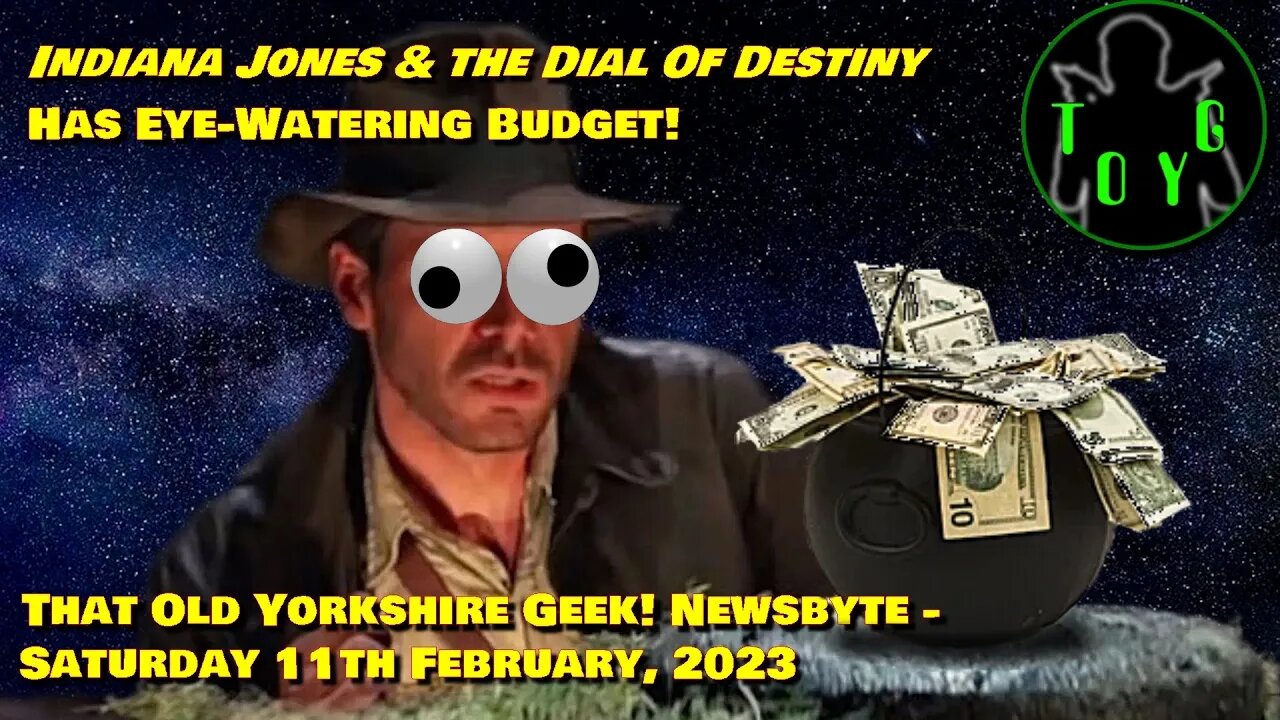 Indy 5 Has Jaw-Dropping Budget - TOYG! News Byte - 11th February, 2023