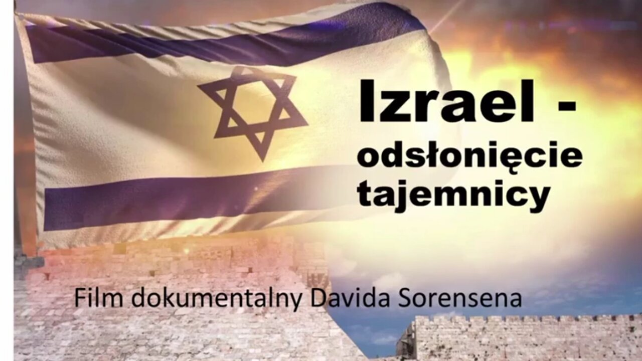 IZRAEL - ODSŁONIĘCIE TAJEMNICY - FILM DOKUMENTALNY DAWIDA SORENSENA (01.11.2023)